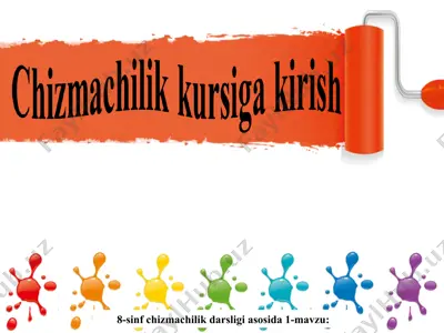 1-mavzu chizmachilik kursiga kirish 8-sinf — PPT
