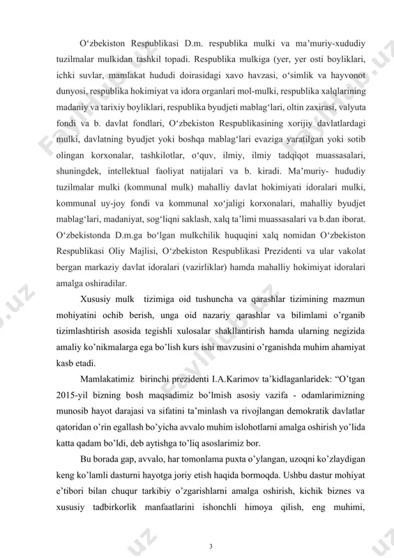 katta qadam bo’ldi, deb aytishga to’liq asoslarimiz bor. bu borada gap, avvalo, har tomonlama puxta o’ylangan, uzoqni ko’zlaydigan keng ko’lamli dasturni hayotga joriy etish haqida bormoqda. ushbu dastur mohiyat e’tibori bilan chuqur tarkibiy o’zgarishlarni amalga oshirish, kichik biznes va xususiy tadbirkorlik manfaatlarini ishonchli himoya qilish, eng muhimi, konstitutsiyamizda ko’zda tutilganidek, xususiy mulkning qonuniy, me’yoriy- huquqiy va amaliy jihatdan ustuvor rolini ta’minlash, o’zbekiston iqtisodiyotida davlat ishtirokini bosqichma-bosqich kamaytirishga qaratilgani sizlarga yaxshi ma’lum, albatta”[footnoteref:1]. [1: o’zbekiston respublikasi prezidenti islom karimovning mamlakatimizni 2015-yilda ijtimoiy-iqtisodiy rivojlantirish yakunlari va 2016 yilga mo’ljallangan iqtisodiy dasturning eng muhim ustuvor yo’nalishlariga bag’ishlangan “bosh maqsadimiz - mavjud qiyinchiliklarga qaramasdan, olib borayotgan islohotlarni, iqtisodiyotimizda tarkibiy o’zgarishlarni izchil davom ettirish, xususiy mulkchilik, kichik biznes va tadbirkorlikka yanada keng yo’l ochib berish hisobidan oldinga yurishdir” vazirlar mahkamasining majlisidagi ma’ruzasi. - t.: “xalq so’zi” gazetasi, 2016 yil 16 yanvar] jamiyatdagi xilma-xil iqtisodiy munosabatlar mulkka bo'lgan munosabatlardan kelib chiqadi. respublikamizda keng ko’lmda amalga oshirilayotgan …