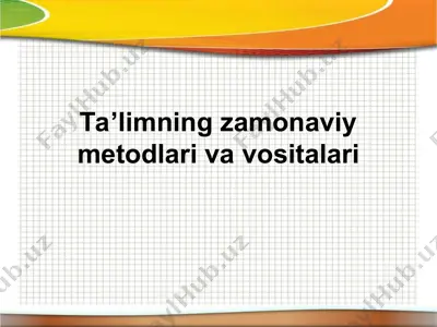 ta’limning zamonaviy mеtоdlari va vоsitalari — PPT