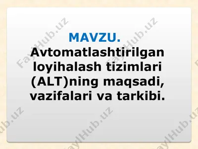 avtomatlashtirilgan loyihalash tizimlari (alt) — PPT