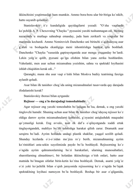 matnida bo`lmagan sifatlar birin-ketin ko`rina boshlaydi. demak, asarni yolg`iz o`zi yoki ko`pchilik bilan o`qish jarayonida rejissorning ko`z o`ngida bo`lajak spektaklning loyihasi namoyon bo`la boshlaydi. boshqa bir asar o`qilganida, undagi nafis harakatlar emas, asarning tili, ishitirokchilarning xususiyat va xislatlari, o`zaro munosabatlari bir-bir ko`z o`ngimizda gavdalana boshlaydi. lekin asarning bu jihatlari ostida yana boshqa qirralari ham yashirinib yotgan bo`lsa, rejisssyor uchun bo`lajak spektaklning plastik yechimiga kalit topilgan bo`ladi. zero, asar bilan ilk tanishuv davrida qator mizansahnalar ko`rinsa, yana ham durust bo`ladi. agarda bu mizansahnalar yaxlitligicha ko`rinsa, nur ustiga a`lo nur. hali bo`lajak spektaklninig dekoratsiyalari yo`q, hali davr, zamon, odamlar, ularninig qatlamlari o`rganilmagan. lekin asar uchun yechim topish, unda ko`tarilgan muammolarni o`rganish jarayonida bu narsalar ham asta-sekinlik bilan joy-joyiga tusha boshlaydi. ya`ni daryo, o`z o`zanini topib oladi. mana shu asar bilan ilk tanishuv vaqtida topilgan ayrim unsurlar, bo`lg`uvsi spektaklda o`z ijobatini topadi. erkin talqin — improvizatsiyaning ahamiyatini mutlaqo inkor etmagan holda, bo`lg`uvsi spektaklni …