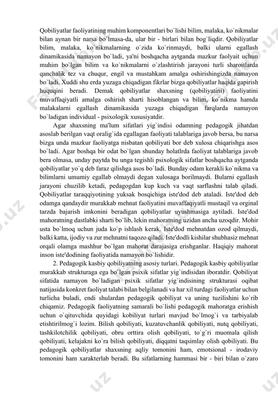 ogik asosini tashkil etadi. keyinchalik qobiliyatga aylanadigan layoqat nishonalarining majmui insonning is/e 'dodi deyiladi. insondagi bilish va layoqat nishonalari jarayonlarining yig'indisi. iste`dodining yuksak cho`qqisi - uning intellektini belgilaydi. „ - bu aqlan ish ко`risk, ratsional fikrlash va hayotiy muammolarni mohirona hal qilishning global qobiliyati” (veksler), ya`ni intellekt insonning atrof muhitga to`liq moslasha olish qobiliyati deb qaraladi. intellektning tarkibiy tuzilishi olimlar tomonidan quyidagicha ta`riflanadi: biroq, kishidagi tabiiy layoqat nishonalari mukammal kasbiy faoliyatning muvaffaqiyatli olib borilishini ta`minlamaydi. kishi o`zidagi layoqat nishonalarini doimiy ravishda rivojlantirib borishi kerak, bu esa faqat shijoatli kasbiy faoliyat jarayonida amalga oshirilishi mumkin. 1. qobiliyatning pedagogik - psixologik tasnifi. qobiliyatlar - odamning shunday psixologik xususiyatlari-dirki, bilim, malaka, ko`nikma orttirish shu xususiyatlarga bog`liq bo`ladi, lеkin bu xususiyatlarning o`zi bu bilim, malaka va ko`nikmalarga taalluqli bulmaydi. masalan, ikkita bola institutga kirayapdi dеylik. ulardan biri tеst sinovlaridan muvaffaqiyatli o`tdi, ikkinchisi o`tolmadi. bunda ulardan birining qobiliyati ortiq dеgan xulosaga kеlib bo`lmaydi. bilim orttirishdagi …
