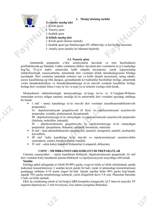 h, ularni dozalash rejimi effektivligini baholash, nojo‘ya ta’sirlarini oldini olishni bilish aritmiyalar farmakoterapiyasi samaradorligini oshiradi. 2. fanlararo va fanlar ichra aloqalar uash tayorlash bo‘yicha terapiya, fiziologiya, patofiziologiya, fakultet va gospital terapiya 1. mashg‘ulotning tarkibi 1) amaliy mashg‘ulot 1. kirish qismi 2. nazariy qism 3.analitik qism 2) klinik mashg‘ulot 1. kirish qismi (bemor tanlash) 2.analitik qism (qo‘llanilayotgan dv effektivligi va havfsizligi nazorati) 3. amaliy qism (amaliy ko‘nikmani bajarish) 3.1. nazariy qism antiaritmik preparatlar o‘tkir aritmiyalarni davolash va ritm buzilishlarini profilaktikasida qo‘llaniladi. ushbu xolatlarni effektiv davolash dori vositalarini to‘g‘ri tanlashga bog‘liq. to‘g‘ri tanlov aritmiyalar kelib chiqishi mexanizmi, yurak xujayrasining elektrofiziologik xususiyatlarini, antiaritmik dori vositalari klinik farmakologiyasini bilishga asoslanadi. dori vositasini tanlashda aritmiya turi va kelib chiqish mexanizmi, uning sababi, asosiy kasallikning og‘irlik darajasi, gemodinamik ko‘rsatkichlar buzilishlari borligi, antiaritmik vosita farmakokinetikasi va farmakodinamikasiga ta’sir etuvchi yondosh kasalliklar borligi, boshqa dori vositalari bilan o‘zaro ta’siri va nojo‘ya ta’sirlarini xisobga olish kerak. miokardiotsit elektrofiziologik hususiyatlariga …
