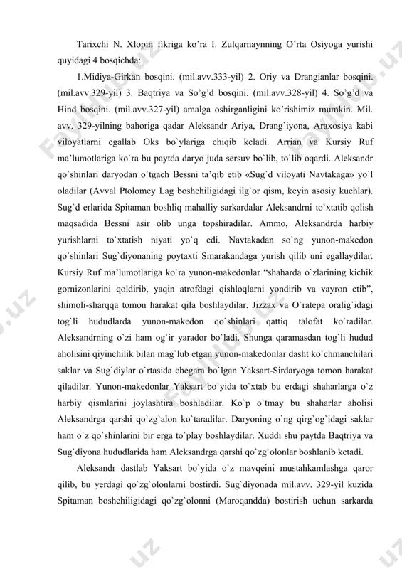 ag`lub etgan yunon-makedonlar dasht ko`chmanchilari saklar va sug`diylar o`rtasida chegara bo`lgan yaksart-sirdaryoga tomon harakat qiladilar. yunon-makedonlar yaksart bo`yida to`xtab bu erdagi shaharlarga o`z harbiy qismlarini joylashtira boshladilar. ko`p o`tmay bu shaharlar aholisi aleksandrga qarshi qo`zg`alon ko`taradilar. daryoning o`ng qirg`og`idagi saklar ham o`z qo`shinlarini bir erga to`play boshlaydilar. xuddi shu paytda baqtriya va sug`diyona hududlarida ham aleksandrga qarshi qo`zg`olonlar boshlanib ketadi. aleksandr dastlab yaksart bo`yida o`z mavqeini mustahkamlashga qaror qilib, bu yerdagi qo`zg`olonlarni bostirdi. sug`diyonada mil.avv. 329-yil kuzida spitaman boshchiligidagi qo`zg`olonni (maroqandda) bostirish uchun sarkarda farnux boshchiligidagi qo`shinlarni jo`natdi. o`zi asosiy kuchlar bilan saklar ustiga yurish qildi. ammo, bu yurish muvafaqiyatsiz tugadi. farnux boshchiligidagi maroqandaga jo`natilgan qo`shinlar spitaman tomonidan mag`lubiyatga uchradi. aleksandrning o`zi asosiy kuchlari bilan sug`diyonaga qaytishga majbur bo`ldi. sug`diyonaning tog`li hududlaridagi bosqinchilar qadami yetmagan joylarda qo`zg`olonchilar yashirinib olgan edilar. sug`diyonaning deyarli barcha aholisi spitaman tomonida bo`lib, uning g`alabalariga katta umid bog`lagan edilar. aleksandr esa, mil.avv. 329-328-yillar qishlovini baqtriyada (ba’zi …