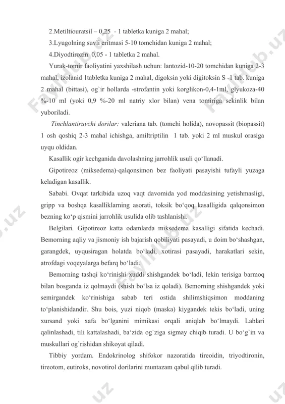 ndek bo‘ladi, bolaning yoshi ulgaygan sari kattalarning miksedema kasalligida kuzatiladigan, yuqorida aytib o‘tilgan belgilari namoyon bo‘la boshlaydi. eng muhim belgilari shundan iboratki, bolaning yoshligidan aqliy va jismoniy rivojlanishi sust bo‘ladi, qad-qomatini tik tutishi, o‘tirishi, yurishi, gapirishi sog` bolalarga nisbatan orqada qoladi. ba`zi bolalar 3-5 yoshda ham yurmaydi, gapirmaydi. tibbiy yordam. bemor bola endokrinolog shifokori nazoratida davolanadi. qalqonsimon bez faoliyatini kuchaytiruvchi quyidagi dorilar qo‘llanadi: tireoidin gormoni bolaning yoshiga qarab ѕ-1 tab. kuniga 1-2 mahal muntazam beriladi. kasallik belgilarining kamayishi yoki yo‘qolishiga qarab, dori dozasi kamaytirilishi yoki ko‘paytirilishi mumkin. tireoidinning o‘rniga triyodtironin, tireotom, eutiroks, novotirol kabi dorilar qo‘llanilishi mumkin. endemik bo‘qoq – qalqonsimon bezning diffuz, tugunli, o‘smasimon kattalashuvi. sababi. tuzda, suvda va oziq-ovqat mahsulotlarida yod moddasining uzoq vaqt yetishmasligi. belgilari. kasallik uch xil ko‘rinishda kechadi: 1.gipertireoid bo‘qoq-toksik bo‘qoq (bazedov kasalligi) belgilari bilan kechadi.bunda qalqonsimon bez faoliyati kuchayadi. 2.gipotireoid bo‘qoq-qalqonsimon bez faoliyati pasayishi (gipotireoz) belgilari bilan kechadi. 3.eutireoid bo‘qoq –qalqonsimon bez hajmi kattalashadi, …