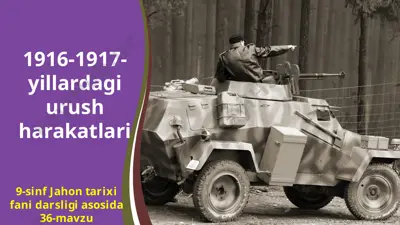 1916-1917-yillardagi urush harakatlari  9 - sinf — PPTX