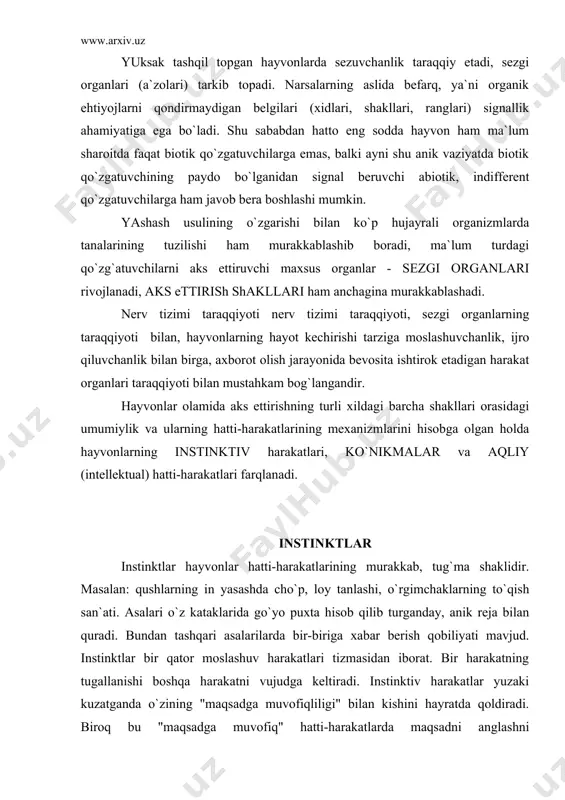 m tashqi qo`zg`atuvchi(lar)ning ta`sir ko`rsatishiga javob tariqasida yuzaga keladi. instinktiv hatti-harakat deyarli o`zgarmaydi, lekin bu harakatning bironta muhim qismi o`zgarib qolsa, u har gal maqsadga muvofiqligini yo`qotadi. masalan, agar asalarilarning asal saklash uchun yasalgan uyalarini orqa tomonidan qirqib qo`yilsa (ya`ni tagi teshib qo`yilsa), bunday holda asalari ma`lum miqdordagi asalni tagi teshik uyaga solib, garchi asal uyaning tagidan allaqachon oqib ketgan bo`lsa ham, uyaning og`zini ustki tomondan mum bilan berkitib quya beradi. harakatlarning instinktiv shakllari faqat doimiy sharoitlardagina maqsadga muvofiqdirlar. shuni qayd qilib qilib o`tish kerakki, garchi ma`lum instinktlar bir turdagi barcha organizlarga xos bo`lsa ham, lekin ularni amalga oshirish alohida organizmlarda biroz boshqacharoq bo`ladi. instinktiv hatti-harakatlarning ana shunday nisbatan har xil tarzda amalga oshirilishi yashash sharoiti keskin o`zgargan holda organizmlar turining saqlanib qolishiga imkon beradi. ko`nikmalar yuksak taraqqiy etgan hayvonlar hayotida, xususan sut emizuvchilarda hatti-harakatning yanada aynanroq aks ettirishga yordam beruvchi yangi, ildamroq shakllari ko`proq rol o`ynaydi. bular - ko`nikmalar …