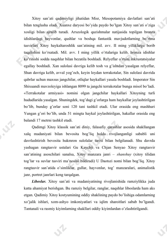 y san’ati va madaniyatining rivojlanishida ramziylikka juda katta ahamiyat berishgan. bu ramziy belgilar, ranglar, naqshlar liboslarda ham aks etgan. qadimiy xitoy kostyumining oddiy shaklining paydo bo’lishiga odamlarning xo’jalik ishlari, xom-ashyo imkoniyatlari va iqlim sharoitlari sabab bo’lgandi. tantanali va rasmiy kiyimlarning shakllari oddiy kiyimlardan o’zlashtirilgandi. erkaklar libosi. xitoyliklar yomg’ir yog’ganda kundalik rasmiy liboslar ustidan plash-yomg’irpo’sh yopinganlar. oddiy aholi poxol, turli o’simliklar, masalan, bambuk daraxti po’stidan to’qilgan chjusi kiygan, bu kiyimlar so suy, deb atalgan. badavlat kishilar qushlar pati yoki ipak matodan tikilgan xechan kiygan. erkaklarning bel kiyimlaridan biri shalvardir. ba’zan shalvarning tizzadan pasti o’rab qo’yilgan. qadimdan xitoyliklar sochlarini oldirmagan va qirqmagan, sochlari uzun bo’lgan. soch orqaga silliq qilib taralib, bosh tepasiga tugun qilib turmaklangan va sochto’g’nag’ich szi yoki szan bilan mahkamlangan. xitoy erkaklar libosida belbog’ va bosh kiyim asosiy rol o’ynagan, ular o’z egasining qaysi tabaqaga mansub ekanligini bildirgan. xitoyliklar poyabzalining aksariyati yengilgina bo’lib, mato va poxoldan to’qilgan. poyabzal poshnasi bir …