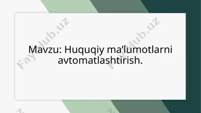 huquqiy ma'lumotlarni avtomatlashtirish — PPTX