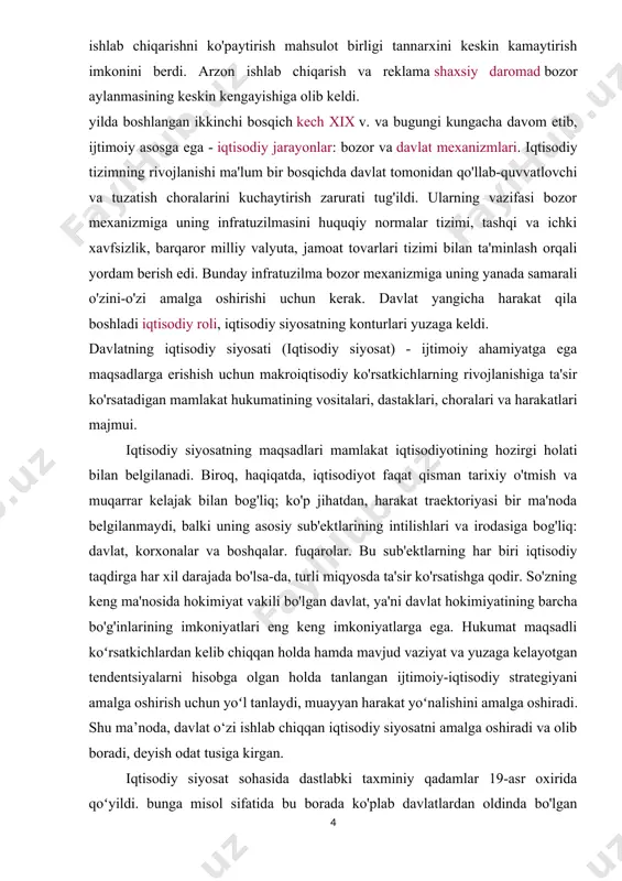 harakat traektoriyasi bir ma'noda belgilanmaydi, balki uning asosiy sub'ektlarining intilishlari va irodasiga bog'liq: davlat, korxonalar va boshqalar. fuqarolar. bu sub'ektlarning har biri iqtisodiy taqdirga har xil darajada bo'lsa-da, turli miqyosda ta'sir ko'rsatishga qodir. so'zning keng ma'nosida hokimiyat vakili bo'lgan davlat, ya'ni davlat hokimiyatining barcha bo'g'inlarining imkoniyatlari eng keng imkoniyatlarga ega. hukumat maqsadli koʻrsatkichlardan kelib chiqqan holda hamda mavjud vaziyat va yuzaga kelayotgan tendentsiyalarni hisobga olgan holda tanlangan ijtimoiy-iqtisodiy strategiyani amalga oshirish uchun yoʻl tanlaydi, muayyan harakat yoʻnalishini amalga oshiradi. shu ma’noda, davlat o‘zi ishlab chiqqan iqtisodiy siyosatni amalga oshiradi va olib boradi, deyish odat tusiga kirgan. iqtisodiy siyosat sohasida dastlabki taxminiy qadamlar 19-asr oxirida qoʻyildi. bunga misol sifatida bu borada ko'plab davlatlardan oldinda bo'lgan germaniyadir. o. bismark ko'rsatmasi bilan ijtimoiy qonunchilik qabul qilindi, uning asosida yangi soha paydo bo'ldi (keyinchalik "klassik" bo'ldi) - ijtimoiy sug'urta. 1883 yilda qonun bilan kasallik sug'urtasi, keyin (1884) baxtsiz hodisalardan sug'urtalash va nihoyat, 1889 yilda …