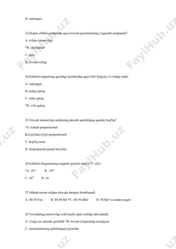 ush balandligi 50.tovushning ob'ektiv, jismoniy xususiyatlari: a) tovush balandligi; b) balandlik; c) chastota; d) intensivlik; e) tembr; f) harmonik spektr. javoblarning to'g'ri kombinatsiyasini tanlang: a. a, b,d b. b, c, e c. a, c, d *d. c, d, f 51.organizm ichida paydo bo'ladigan tovushlarni to'g'ridan-to'g'ri tinglash usuli bu: *a. auskultatsiya b. perkussiya c. audiometriya d. fonokardiografiya 52.vujudda so’qqi urish natijasida hosil bo'lgan tovushlarni tahlil qilish usuli: a. auskultatsiya *b. perkussiya c. audiometriya d. fonokardiografiya 53.eshitish qobiliyatini aniqlash usuli: *a. audiometriya b. fonokardiografiya c. sfigmografiya d. echoensefalografiya 54.infratovushing tanaga ta'siri quyidagilarga olib kelishi mumkin: *a. charchoq, bosh og'rig'i, uyquchanlik b. hissiy qo'zg'alish c. og'riq hissi d. haroratning ko'tarilishi 55.fonokardiografiya-bu usul : * a. yurak tovushlari va shovqinlarini grafik ro'yxatga olish b. tananing alohida qismlarini urish paytida ularning tovushini tinglash c. yurak ohanglarini tinglash d. tovush balandligini o'lchash 56.rezonansni olish uchun quyidagi shart zarur: a. majburiy tebranishlar amplitudasining keskin o'sishi *b. majburiy …