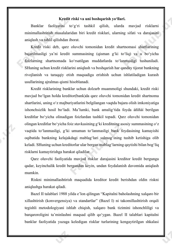 pitali esa ko‘zda tutilmagan zararlar uchun himoya vazifasini o‘taydi. bazel qo‘mitasi bozor riskini bozor baholarining tebranishiga asoslangan bank balansi va balansdan tashqari moddalari bo‘yicha yo‘qotish riski deb ta’riflaydi. bozor riskining asosiy 4 ta turi mavjud: · foiz riski, misol uchun, bank qat’iy belgilagan muddatli foizli obligatsiyalar sotib olinganda, mazkur obligatsiyalarning bozordagi foiz stavkasining o‘zgarishi, obligatsiyaning bozor qiymatiga ta’sir ko‘rsatadi. · valyuta riski, misol uchun, bank tomonidan xorijiy valyutadagi kreditlar berilganda, ichki bozorda milliy valyuta qiymatining oshishi kredit qiymatining pasayishiga olib keladi. · aksiyador riski, misol uchun, bank tomonidan kompaniya aksiyalari sotib olinganda, ushbu aksiya qiymatlarining fond birjalarida pasayishi bankka zarar keltiradi. · tovar riski, misol uchun, bank tomonidan qimmatbaho metall (oltin) sotib olinganda, tovar birjalaridagi oltin narxining pasayishi bankka zarar keltiradi. bazel qo‘mitasi operatsion riski ichki jarayonlar va tizimlarning nomuvofiqligi, xodimlarning mas’uliyatsizligi yoki boshqa tashqi omillar hisobiga yuzaga keladigan xavf-xatar deb baholaydi. mazkur tushuncha bank va uning xodimlari tomonidan qonunchilikka, …