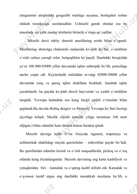 dagi yoriqlarga joylashtirilib qotirilgan), qadamalar (suyak yoki yog`och qurolga qator qilib qadalgan chaqmoqtosh parchalari tizmasi) sifatida ishlatilgan. mezolit davri makonlari arxeologlar tomonidan keng o`rganilgan. yer yuzining turli nuqtalaridan mezolit davri yodgorliklari topilgan. masalan, frantsiyada (maz-d azil), mdh hududlarida - qrimda (murzak koba, zagin` koba), volga bo`ylarida (sobolevo, sknyatino qishloqlari), oka daryosi bo`ylari, ural, boltiqbo`yi hududlarida ko`plab mezolit makonlari tadqiq etilgan. o`rta osiyo hudularida ham mezolit davrida haroratning ko`tarilishi natijasida hayvonot olami va o`simliklar dunyosida o`zgarishlar yuz beradi. qadimgi tosh asrining yirik hayvonlari asta-sekin yo`qolib, ular o`rniga arxar, muflon, tog` echkilari, bug`u, jayron, saygoq, arslon, kabi hayvonlar ko`paya boshladi. shuningdek, o`rta osiyoda issiqtalab o`simliklar – yovvoyi boshoqli o`simliklar va daraxtlar ko`paya boshladi. tabiatdagi bu o`zgarishlar odamlarining turmush tarziga ham ta`sir etdi. bu davrda odamlar pomir, tyanshan tog`lari yon bag`irlarida, kaspiy bo`ylarida, markaziy qozog`istondan turkman-xuroson tog`larigacha bo`lgan erlarda makon quradilar. o`zbekiston hududida mezolit yodgorliklari arxeolog olimlar tomonidan keng o`rganilgan. farg`ona vodiysidagi obishir …
