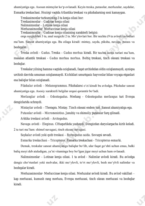 hi mumkin. esmarka va saykalarni tana uzunligi 30 sm. asosan qishda tuxum qo‘yadi (navaga, sayka). bahorda tuxum qo‘yadigani ham bor (pikshalar). treska juda serpusht bo‘lib, 2,5-10 mln gacha tuxum qo‘yadi. ayrimlarining yashash joyiga ko‘ra urchishi ham har xil davrga to‘g‘ri keladi. masalan mintaylar koreya dengizlari qirg‘og‘ida noyabr-dekabrda tuxum qo‘ysa, bering dengizida fevral-aprelda tuxum qo‘yadi. oziqlanish har xil. sayka, esmarka treskachasi putasslar – planktofag. navaga, pikshalar bentofag. treska, sayda, merluzalar yirtqich – sosan baliqlar bilan oziqlanadi. sanoat ahamiyatiga ega. asosan mintaylar ko‘p ovlanadi. keyin treska, putasslar, merluzalar, saydalar, esmarka treskachasi. hozirgi vaqtda atlantika treskasi va pikshalarning soni kamaygan. treskasimonlar turkumining 3 ta kenja oilasi bor: treskasimonlar – gadinae kenja oilasi nalimsimonlar – lotinae kenja oilasi merluzasimonlar- merluccinae kenja oilasi treskasimonlar – gadinae kenja oilasining xarakterli belgisi: orqa suzgichlari 3 ta, anal suzgichi 2 ta. mo‘ylovlari bor. bir nechta (9 ta avlodi) avlodlari ma’lum. sanoat ahamiyatiga ega. bu oilaga kiradi: mintay, sayda, …