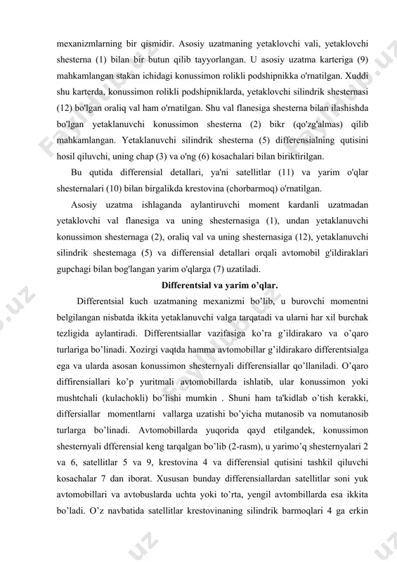 itlar 5 va 9 o’z o’qi atrofida aylanib, ikkinchi yarim o’q shesternyasi 2 ni kamroq moment bilan tezroq aylantiradi, natijada tashqi g’ildirak ham tezroq aylanadi. ana shu holatni nazarda tutib fikr yuritsak, chap (tashqi) g’ildirak differensial qutisidan tezroq (nd.q no’.g) ekan. demak, shu bois tashqi chap g’ildirak. ichki o’ng g’ildirakdan tezroq aylanadi (nch.g > no’.g). bu ham yuqorida keltirilgan ifoda o’zgarmaydi va chap hamda o’ng g’ildiraklarning aylanish qiymatining yig’indisi differensial qutisining ikki barobar aylanishiga (2nd.g) teng bo’lib qolaveradi. shuni ham aytib o’tish kerakki, sirpanchiq yo’lda harakatlanayotgan g’ildirak umuman qarshiliksiz o’z o’rnida aylanishi sababli, quruqlikdagi g’ildirakka deyarli burovchi moment uzatilmaydi yoki bu g’ildirakni aylantirish uchun lozim bo’lgan miqdordagi burovchi moment uzatilmaydi. chunki sirpanchiq yo’ldagi g’ildirak qarshiligi va ilashuvi juda ham oz bo’lgani, differensialdagi satellitlarga yarim o’q shesternyasidan tushadigan yuklanishni ham g’oyat darajada kamaytirib yuboradi buning natijasida sirpanchiq yo’ldagi quruqlikda tayanib turgan g’ildirak umuman aylanmaydi. 23-rasm. differensialning ishlash uslubini ko’rsatuvhi tasviriy chizma. …