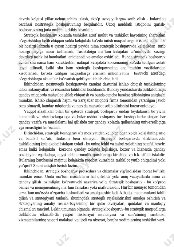 general motors, va chryslerlarning rahbarlari kongress boshliqlaridan moliyaviy yordam so’rash uchun aniq strategik rejasiz paydo bo’lganda ularga kelajak uchun aniq strategik rejani rivojlantirish uchun kor’rsatmalar berilib, qaytarib yuborilgan. austan goolsbee, prezident obamaning eng kuchli iqtisodiy maslahatchilaridan biri, shunday degan: “ishonarli biznes rejasiz moliyaviy yordam so’rash bu tentaklikdir.” goolsbee yana shuni ta’kidlagan: “agar 3ta avtokompaniyalar rahbarlari ko’prikka muhtoj bo’lsa, bu ko’prik biror joyga olib borishi kerak”. bu o’quv- uslubiy majmua aniq strategik rejani, ya’ni biror yerga yetaklaydigan ko’prikni, qanday rivojlantirish yo’zasidan ko’rstamalar beradi. bu bo’lim strategik menejment jarayonining amaliy, qo’shma modelini tanishtiradi; bu bo’lim strategik menejmentning asosiy faoliyatlarini, terminlarini ta’riflaydi. bu bo’lim shuningdek “boxed insert” tushunchasini tanishtiradi. boxed insert qanday qilib ba’zi firmalar global iqtisodiy inqirozda haqiqatda yaxshi raqobatlashayotganligini tekshirish uchun ba’zi boblarda keltirilgan. «strategik boshqaruv» termini yuqori darajadagi boshqaruvni ishlab chiqarish darajasidagi joriy boshqaruvdan farqini aks ettirish uchun 60-70-yillarda muomalaga kiritilgan. operativ boshqaruvdan strategik boshqaruvga o’tishning mohiyatini aks ettiruvchi asosiy …