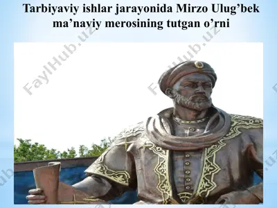 tarbiyaviy ishlar jarayonida mirzo ulug’bek ma’naviy merosining tutgan o’rni — PPTX