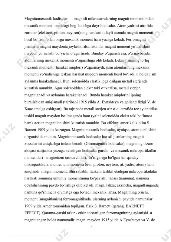 teyn-de-xas tajribasida namuna magnit maydonga qo'yilganda aylana boshlaydi. barnett effektini tahlil qilganda ikkita kuch momenti tenglashtiriladi, ulardan biri ma'lum bir burchak tezligida namunaning aylanish o'qi atrofida elektronning burchak momentumining aylanishi bilan, ikkinchisi magnit maydonining elektronlarga ta'siri bilan bog'liq magnit moment. natijada spindagi kabi elektronning atomidagi g faktori 2 ga teng bo'ladi. boshqa tomondan, kuch momentlarini taqqoslash emas, balki energiyaning saqlanish qonunidan foydalanish to'g'ri bo'ladi. ikkinchisi, kuch momentining ishi, namunani aylantirganda, elektronlarning burchak momentumini aylanish o'qi tomon burish uchun emas, balki paydo bo'ladigan magnit maydonning aylanishiga ishlashiga ham sarflanadi. bu sohadagi elektronlarning magnit momentlari. bu g qiymati uchun biz 1 ga teng qiymatni olishimizga olib keladi. binobarin, atomning asosiy holatida magnit moment elektron aylanishi tufayli paydo bo'lmaydi (harakatsiz holat statsionar holatlarda nolga teng). , lekin elektron bulutlari materiyasining orbital aylanishi tufayli. atom yadrosi momentlari — atom yadrosining mexanik moment (spin) i, magnit moment va elektr momentlari. atom yadrosini tashkil qiluvchi nuklonlar …