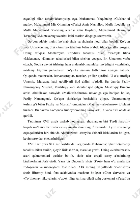 n saroydan chetlashtirilgan. xviii asr oxiri xix asr boshlarida farg‘onada muhammad sharif-gulhaniy tahallusi bilan tanilib, ajoyib lirik she'rlar, masallar yozdi. uning «zarbulmasal» asari qahramonlari qushlar bo‘lib, shoir ular orqali saroy a'enlarining kirdikorlarini fosh etadi. yana bir quqonlik shoir g‘oziy ham o‘z asarlarida zodogonlar va ruhoniylarni fosh qiladi. xix asrning 30 yillarida shahrisbzda shoir hiromiy hind, fors adabiyotida mashhur bo‘lgan «chor darvesh» va «to‘tinoma» hikoyalarini o‘zbek tiliga tarjima qiladi xalq dostonlari «yusuf va zulayho», «tohir va zuhro» «bo‘z o‘g‘lon», «yusuf va ahmad» va boshqa dostonlar vujudga keldi. shahar maydonlarida qiziqchi va qo‘g‘irchoqbozlar, o‘yinchi san'atkorlar xalq hayotidan hikoya qiluvchi lavhalarni o‘ynab, tomosha ko‘rsatar, boylar va saroy ahlini ochko‘zligini fosh etib, ustidan kular edi. bu davrda markaziy osiyoda ikki turdagi maktab myavjud edi: quyisi- maktab va oliy- madrasa. boshlang‘ich maktabda savod o‘rgatilar va diniy matnlar yodlatar edi. madrasada ham ilohiyat o‘qitilar, shuningdek arab tili sarfu nahvi (grammatikasi), notiqlik san'ati, aljabr va handasa asoslari …