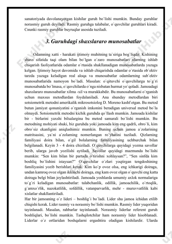 kinchi doiraga, eng kam ovoz olgan o`quvchi eng katta doiraga belgi bilan joylashtiriladi. jamoada yoshlarda umumiy axlok normalariga to`g`ri keladigan munosabatlar: talabchanlik, odillik, jamoachilik, o`rtoqlik, g`amxo`rlik, nazokatlilik, sofdillik, vatanparvarlik, mehr - muruvvatlilik kabi xislatlar shakllantiriladi. har bir jamoaning o`z lideri – boshlig`i bo`ladi. lider shu jamoa ichidan etilib chiqishi kerak. lider rasmiy va norasmiy bo`lishi mumkin. rasmiy lider yuqoridan tayinlanadi. masalan, rahbarlar tayinlanadi. norasmiy liderlar referent guruh boshliqlari, bo`lishi mumkin. tashqilotchilar ham norasmiy lider hisoblanadi. liderlar o`z ortlaridan boshqalarni ergashtira oladigan kishilardir. ularda tashqilotchilik qobiliyatlari shakllangan bo`ladi. guruhdagi kishilar konformli, ya`ni kelishuvchan, kechirimli bo`lishlari lozim. agar guruh uyushgan bo`lsa konformlilik kuchli bo`ladi. jamoadagi shaxslar konformlilik asosida barcha ishlarni amalga oshirishlari mumkin. guruh yoki jamoada kelishuvchanlik bo`zilsa, muloqot to`g`ri amalga oshirilmasa konfliktlar - nizolar kelib chiqishi mumkin. nizolar ikki xil bo`ladi: a) shaxsiy adovatlar asosida kelib chiqadigan nizolar; b) xizmat (ish) yuzasidan kelib chiqadigan nizolar. nizolarni bartaraf qilish rahbar - liderlarning …