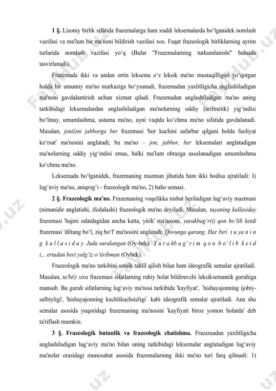 atlarning ruhiy holat bildiruvchi leksik­semantik guruhiga mansub. bu guruh sifat​larning lug‘aviy ma'nosi tarkibida 'kayfiyat', (his­hayajonning ijobiy­salbiyligi', 'his­hayajonning kuchli­kuchsizligi( kabi ideografik semalar ajratiladi. ana shu semalar asosida yuqoridagi frazemaning ma'nosini 'kayfiyati biroz yomon holatda' deb ta'riflash mumkin. 3­ §. frazeologik butunlik va frazeologik chatishma. frazemadan yaxlitligicha anglashiladigan lug‘aviy ma'no bilan uning tarkibidagi leksemalar anglatadigan lug‘aviy ma'nolar orasidagi munosabat asosida frazemalarning ikki ma'no turi farq qilinadi: 1) frazeologik butunlik, 2) fraze​ologik chatishma. ma'nosi tarkibidagi leksemalarga xos ma'nolar asosida izohlanadigan, shu leksik ma'nolarning umumiy maxraji sifatida gavdalanadigan frazema frazeologik butunlik deyiladi: to‘ydan ilgari nog‘ora chal­, yog‘ tushsa – yalagu(n]dek, katta og‘iz kabi. m i s o l: mehmonning qizarganini payqagan keksa boy o‘z xotinining k a t t a o g‘ i z va betamizligidan achchiqlanib yuzini teskari burdi (oybek). ma'nosi tarkibidagi leksemalarga xos ma'nolar asosida izohlanmaydigan, bu leksemalarga xos leksik ma'nolarni hisobga olmaydigan frazemaga frazeologik chatishma deyiladi: bosh(i)ni olib (chiqib ket­), o‘pka(si)ni …