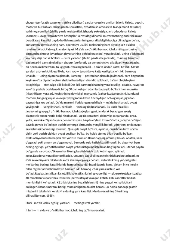 millari (shilliq parda rezistentligi, ishqoriy sekretsiya, antroduodenal kislota «tormozi», ovqat xarakteri va boshqalar) o'rtasidagi dinamik muvozanatning buzilishi imkon beradi.yara kasalligi paydo bo'lish mexanizmining murakkabligi hisobiga olinadigan bo'lsa, konservativ davolashning ham, operatsiya usulini tanlashning ham qiyinligi o'z-o'zidan ravshan bo'ladi.patologik anatomiyasi. m e’da va o'n ikki barmoq ichak shilliq pardasi va birmuncha chuqur joylashgan devorlarining defekti (nuqsoni) yara deyiladi, uning o'lchamlari va chuqurligi har xil bo'lishi — yuza yaradan (shilliq parda chegarasida), to uning hamma qatlamlarini qamrab oladigan chuqur (perforativ va penentratsiya qiladigan) yaralar-gressiya omillari (xlorid kislota, pepsin, motorika buzilishlari, shilliq parda shikastlari, ovqatlanish omillari va tashqi muhit ta’sirlari) va himoya omillari (shilliq parda rezistentligi, ishqoriy sekretsiya, antroduodenal kislota «tormozi», ovqat xarakteri va boshqalar) o'rtasidagi dinamik muvozanatning buzilishi imkon beradi.yara kasalligi paydo bo'lish mexanizmining murakkabligi hisobiga olinadigan bo'lsa, konservativ davolashning ham, operatsiya usulini tanlashning ham qiyinligi o'z-o'zidan ravshan bo'ladi.patologik anatomiyasi. m e’da va o'n ikki barmoq ichak shilliq pardasi va birmuncha chuqur …