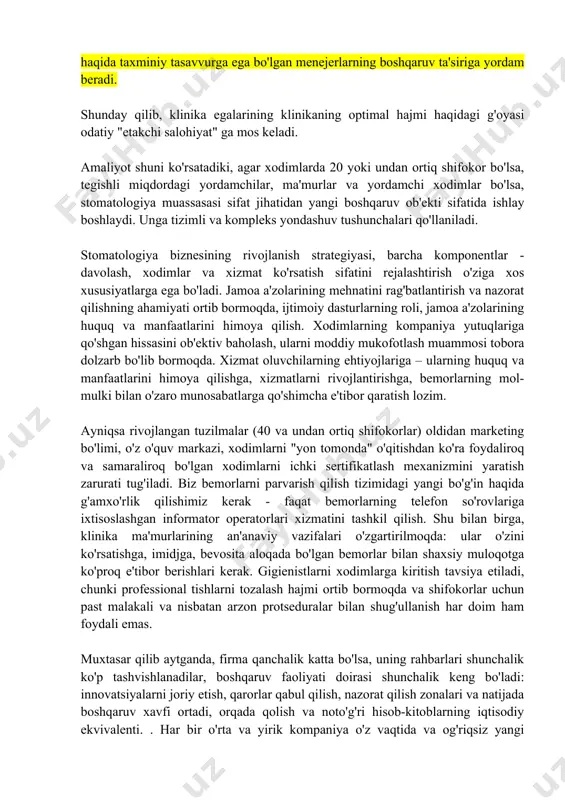 intizomni saqlash, materiallar sarfini nazorat qilish va hokazolar nisbatan oson. albatta, muammolar bor va ular ko'p. ishga va bemorlarga nisbatan turlicha munosabat mavjud; hamkasblarning xarakterlari o'zlarini his qiladi; shifokorlar turli xil iqtisodiy ko'rsatkichlarga ega va hokazo. shunga qaramay, klinika maxsus tayyorgarlikka ega bo'lmagan va marketing, menejment va xodimlar bilan ishlash psixologiyasi nima ekanligi haqida taxminiy tasavvurga ega bo'lgan menejerlarning boshqaruv ta'siriga yordam beradi. shunday qilib, klinika egalarining klinikaning optimal hajmi haqidagi g'oyasi odatiy "etakchi salohiyat" ga mos keladi. amaliyot shuni ko'rsatadiki, agar xodimlarda 20 yoki undan ortiq shifokor bo'lsa, tegishli miqdordagi yordamchilar, ma'murlar va yordamchi xodimlar bo'lsa, stomatologiya muassasasi sifat jihatidan yangi boshqaruv ob'ekti sifatida ishlay boshlaydi. unga tizimli va kompleks yondashuv tushunchalari qo'llaniladi. stomatologiya biznesining rivojlanish strategiyasi, barcha komponentlar - davolash, xodimlar va xizmat ko'rsatish sifatini rejalashtirish o'ziga xos xususiyatlarga ega bo'ladi. jamoa a'zolarining mehnatini rag'batlantirish va nazorat qilishning ahamiyati ortib bormoqda, ijtimoiy dasturlarning roli, jamoa a'zolarining huquq va …