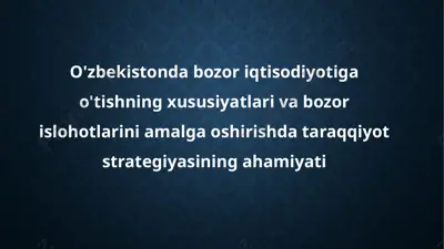 bozor iqtisodiyotiga o'tishning xususiyatlari — PPTX
