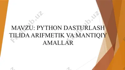 python dasturlash tilida arifmetik va mantiqiy amallar — PPTX