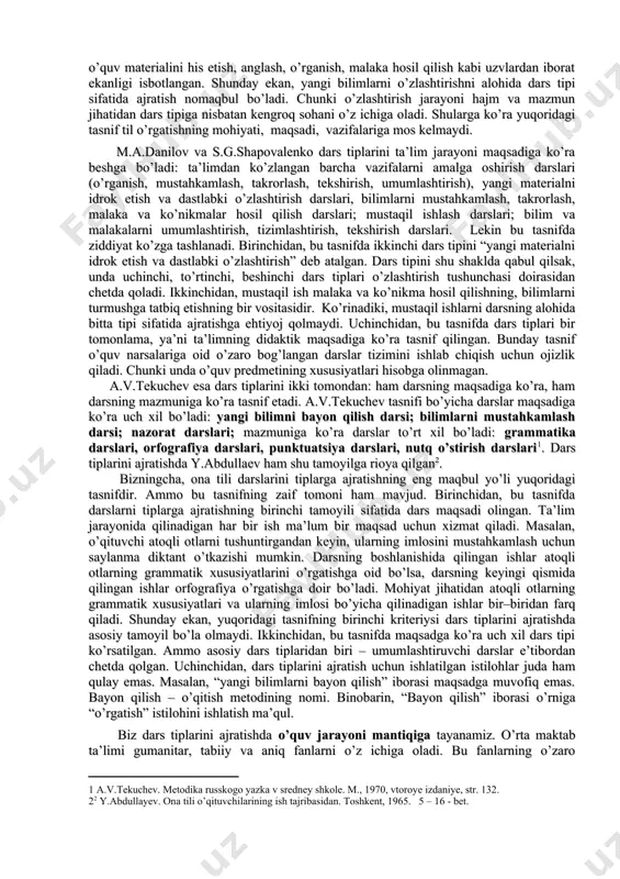 darslarning tipologiyasidadir. didaktika va xususiy metodikaga oid adabiyotlarda dars tiplari turlicha ajratiladi. pedagogika darsligida “mashg’ulotning asosiy qismini (dars soatining ko’p qismini) ishg’ol qilgan dars shakli...” dars tiplarini ajratishning asosiy kriteriysi sifatida qabul qilinadi. ba’zi pedagoglar dars tiplarini tasnif etishda o’qitish metodlarini ko’zda tutadi. vaqt taqsimoti, o’qitish metodi dars tiplarini ajratishning asosiy tamoyili bo’la olmaydi. 45 minutlik vaqtni taqsimlashda o’quv materialining hajmi, murakkabligi, sinf o’quvchilarining tayyorgarlik darajasiga asoslaniladi. bir metod yordamida o’rgatilgan mavzuni boshqa metod vositasida ham o’rgatish mumkin. buning uchun o’quv materialining mazmuniga muvofiq, uni o’rgatishni osonlashtiradigan metodni tanlay bilish lozim. ayrim mualliflar, masalan, s.v.ivanov dars tiplarini o’quv-tarbiya jarayonining ichki qurilishidan, uning tarkibidan izlashgan. fikrimizcha, dars tiplarini ta’lim jarayoni akt, halqalariga ko’ra ajratish original fikrdir. ammo ta’lim jarayoni juda ko’p halqa, aktlardan iborat. bunday yondashuv dars tiplarining nihoyatda ko’payib ketishiga sabab bo’ladi. shundan bo’lsa kerak, s.v.ivanov tasnifida sakkiz xil dars tipi ajratilgan: kirish darsi; yangi bilimlarni o’zlashtirish darsi; o’rganilgan bilimni …