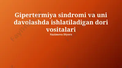 gipertermiya sindromi va uni davolashda ishlatiladigan dori vositalari — PPTX