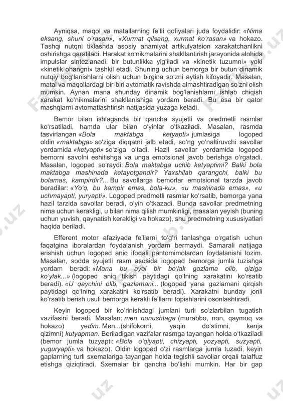 da, so‘ng mustaqil bo‘g‘inlarga ajratilgan so‘zlarni o‘qiydi. so‘zda bo‘g‘in va tovushlar qatorini ajratish maqsadida so‘z tarkibi ko‘rgazmali tasvirlanadi (masalan, ko‘k chiziq bilan butun so‘z, qizil bilan-bo‘g‘inlar hamda yashil bilan-harflar belgilanadi). avval bemor bu sxemani logoped yordamida, so‘ng mustaqil amalga oshiradi. so‘zning tovush va bo‘g‘in tuzilishini tiklash bilan birga jumlali nutqni tiklash ishlari ham boshlanadi. jumlali nutqni tuzatish tilning sezgirligini tiklash, she’r, maqol, matallardagi qofiyani ilg‘ab olishdan boshlanadi. ayniqsa, maqol va matallarning fe’lli qofiyalari juda foydalidir: «nima eksang, shuni o‘rasan», «xurmat qilsang, xurmat ko‘rasan» va hokazo. tashqi nutqni tiklashda asosiy ahamiyat artikulyatsion xarakatchanlikni oshirishga qaratiladi. harakat ko‘nikmalarini shakllantirish jarayonida alohida impulslar sintezlanadi, bir butunlikka yig‘iladi va «kinetik tuzumni» yoki «kinetik ohangni» tashkil etadi. shuning uchun bemorga bir butun dinamik nutqiy bog‘lanishlarni olish uchun birgina so‘zni aytish kifoyadir. masalan, matal va maqollardagi bir-biri avtomatik ravishda almashtiradigan so‘zni olish mumkin. aynan mana shunday dinamik bog‘lanishlarni ishlab chiqish xarakat ko‘nikmalarini shakllanishiga yordam beradi. bu …
