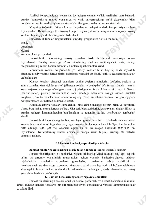 qsa sog'liqni saqlash, ta'lim va umumiy ovqatlanish muassasalari uchun yuqori). sanitariya-gigiena talablari rejalashtirish qarorlariga (xonalarni guruhlash), xonalarning tabiiy yoritilishi va insolyatsiyasining darajasiga, xonaning akustikasi ya`ni ovozning yutilishi bo'lgan talablarga, shuningdek binolar uchun muhandislik uskunalarini tanlashga (isitish, shamollatish, sun'iy yoritish va boshqalar) ta'sir qiladi. 2.3 jamoat binolarining asosiy rejaviy elementlari jamoat binolarining xonalari tarkibiga asosiy, yordamchi va xizmat ko’rsatuvchi xonalar kiradi. bundan tashqari xonalarni bir-biri bilan bog’lovchi gorizantal va vertikal kammunikatsiyalar ko’zda tutiladi. asosiy xonalarda binoning vazifasini belgilovchi jarayonlar amalga oshiriladi. bunday xonalarga o’quv yurtlaridagi sinflar va auditoriyalar, davolash muassasalardagi palata va kabinetlar, kino teatr binosidagi tomosha zali va x k kiradi. binodagi asosiy xonalar funktsional jarayonlarni, tabiy yoritilganlikni, evakuatsiya yo’llarini xisobga olgan xolda joylashtiriladi. tomosha zallari, majlislar zalini rejalashtirishda eshitish, ko’rish, xizmat ko’rsatishning qulayligi hamda zarur bo’lgan kishilarni xavfiz evakuatsiya qilish masalalari e’tiborga olinadi. yordamchi xonalar binodagi asosiy jarayonning bajarilishini ta’minlashga xizmat qiladi. maalan vestibyul va foyelar. jamoat binolaridagi gorizantal …