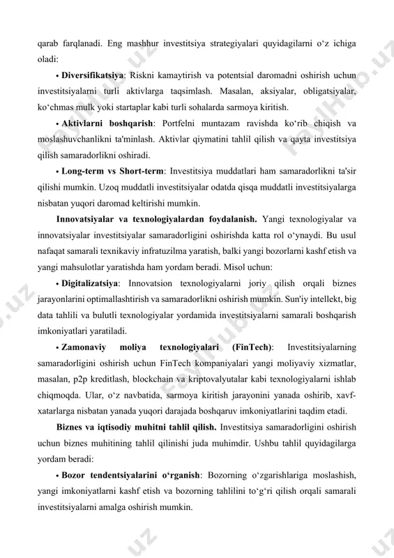 beradi. investitsiya strategiyalarini tanlash. investitsiyalar samaradorligini oshirish uchun to‘g‘ri strategiyani tanlash juda muhimdir. investitsiya strategiyasi turli omillarga, jumladan, bozorning holati, investitsiyaning muddatlari va risk darajasiga qarab farqlanadi. eng mashhur investitsiya strategiyalari quyidagilarni o‘z ichiga oladi: · diversifikatsiya: riskni kamaytirish va potentsial daromadni oshirish uchun investitsiyalarni turli aktivlarga taqsimlash. masalan, aksiyalar, obligatsiyalar, ko‘chmas mulk yoki startaplar kabi turli sohalarda sarmoya kiritish. · aktivlarni boshqarish: portfelni muntazam ravishda ko‘rib chiqish va moslashuvchanlikni ta'minlash. aktivlar qiymatini tahlil qilish va qayta investitsiya qilish samaradorlikni oshiradi. · long-term vs short-term: investitsiya muddatlari ham samaradorlikni ta'sir qilishi mumkin. uzoq muddatli investitsiyalar odatda qisqa muddatli investitsiyalarga nisbatan yuqori daromad keltirishi mumkin. innovatsiyalar va texnologiyalardan foydalanish. yangi texnologiyalar va innovatsiyalar investitsiyalar samaradorligini oshirishda katta rol o‘ynaydi. bu usul nafaqat samarali texnikaviy infratuzilma yaratish, balki yangi bozorlarni kashf etish va yangi mahsulotlar yaratishda ham yordam beradi. misol uchun: · digitalizatsiya: innovatsion texnologiyalarni joriy qilish orqali biznes jarayonlarini optimallashtirish va …