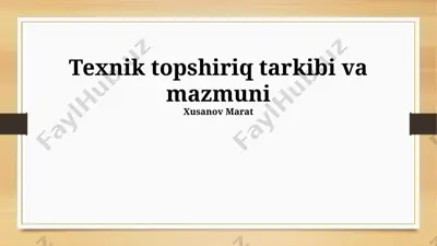 texnik topshiriq tarkibi va mazmuni — PPTX
