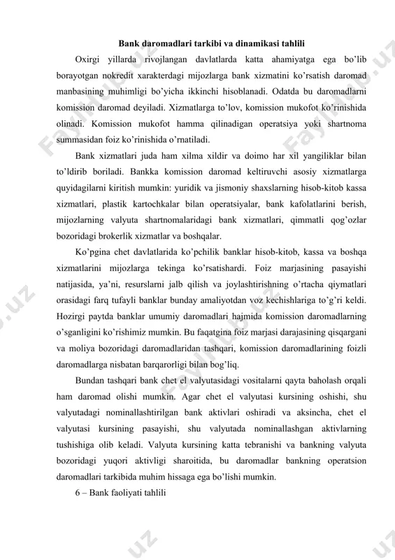 branishi va bankning valyuta bozoridagi yuqori aktivligi sharoitida, bu daromadlar bankning operatsion daromadlari tarkibida muhim hissaga ega bo’lishi mumkin. 6 – bank faoliyati tahlili qo’shimcha faoliyatdan daromadlar bank daromadlari tarkibida unchalik katta ulushga ega emas. ular o’z ichiga nobank xarakterdagi xizmatlar ko’rsatishdan, korxona va tashkilotlar faoliyatida ishtirok etishdan, ijaraga berish va binoni realizatsiya qilishdan va boshqalardan daromadlar oladi. bank yordamchi bo’limlarning tijorat faoliyatidan qo’shimcha daromad olishi mumkin. masalan, agar bank shaxsiy reklama xizmatiga ega bo’lsa, o’z mijozlariga reklama xizmatlarini ko’rsatishi mumkin. shuningdek, boshqa xizmatlar ham faqatgina bank faoliyatini ta’minlashga emas, balki mijozlarga pullik xizmat ko’rsatishlari ham mumkin. bular yuridik, xabarlar, telekommunikatsiya, marketing, auditor, transport va boshqa xizmatlar bo’lishi mumkin. bank asosiy va qo’shimcha faoliyat daromadlaridan tashqari, boshqa daromadlar kategoriyasiga kiruvchi boshqa daromadlar ham oshishi mumkin. ular: · jarima, penyalar, mijozlardan olinadigan jarimalar, · ortiqcha tushumlarning kassaga tushushi; · zaxira summasini qayta tiklash; · hisobot yilida tushgan yoki aniqlangan o’tgan yilgi …
