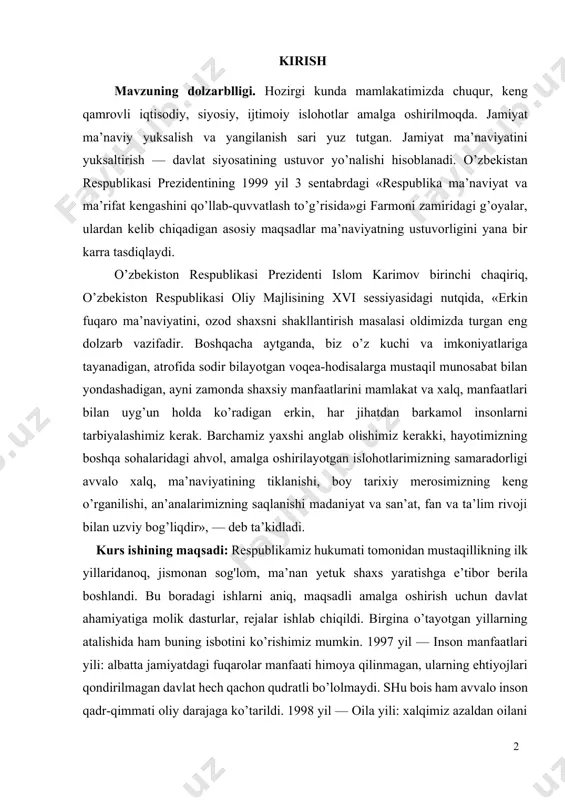 kin, har jihatdan barkamol insonlarni tarbiyalashimiz kerak. barchamiz yaxshi anglab olishimiz kerakki, hayotimizning boshqa sohalaridagi ahvol, amalga oshirilayotgan islohotlarimizning samaradorligi avvalo xalq, ma’naviyatining tiklanishi, boy tarixiy merosimizning keng o’rganilishi, an’analarimizning saqlanishi madaniyat va san’at, fan va ta’lim rivoji bilan uzviy bog’liqdir», — deb ta’kidladi. kurs ishining maqsadi: respublikamiz hukumati tomonidan mustaqillikning ilk yillaridanoq, jismonan sog'lom, ma’nan yetuk shaxs yaratishga e’tibor berila boshlandi. bu boradagi ishlarni aniq, maqsadli amalga oshirish uchun davlat ahamiyatiga molik dasturlar, rejalar ishlab chiqildi. birgina o’tayotgan yillarning atalishida ham buning isbotini ko’rishimiz mumkin. 1997 yil — inson manfaatlari yili: albatta jamiyatdagi fuqarolar manfaati himoya qilinmagan, ularning ehtiyojlari qondirilmagan davlat hech qachon qudratli bo’lolmaydi. shu bois ham avvalo inson qadr-qimmati oliy darajaga ko’tarildi. 1998 yil — oila yili: xalqimiz azaldan oilani muqaddas bilib, uni «vatan ichra vatandir» deya ulug’lab kelgan. unda ulg’aygan avvalo o’z oilasi aksini, ular birlashib esa mamlakat qiyofasini butun dunyoga tanitadi. 1999 yil — ayollar …