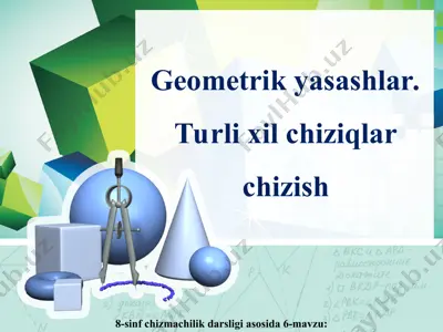 6-mavzu geometrik yasashlar. turli xil chiziqlar chizish 8-sinf — PPT