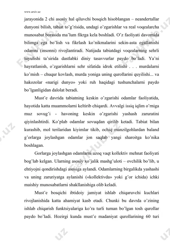ketin uchirib olishga imkon tug’ilgan. tosh parrakchalar uchirib olinib bo’lgach, nihoyat tosh bo’lagidan boshqa uchirib bo’lmaydigan, tashqarisi tarashlangan o’zak qolgan. bu o’zak nukleus bo’lib, urib uchirish uchun ishlatiladigan yaxlit tosh esa ushatgich deb atalgan. must’e uchun ikki asosiy qurol turi: o’tkir uchli qurollar va tarashlagichlar xarakterli bo’lib, ular uch burchakli plastinkalardan yasalgan; bu plastinkalar yangi sindirish texnikasini qo’llanib, disk (gardish) shaklidagi nukleuslarga (yadro) otboynik (tosh) bilan urib hosil qilingan. qisqa va keng qurollar tayyorlangan. o’tkir uchli qurolning asosiy ishni bajaradigan qismi-o’tkir cho’qqisi, tarashlagichning asosiy qismi esa–uch burchakli plastinkaning yoysimon tagidir. must’e davrida shakli jihatdan tarashlagichga o’xshab ketadigan bo’lsa ham, lekin ishni bajaradigan chetidagi chuqurchasi bilan farq qiladigan o’roq randa paydo bo’lgan. bu asbob bilan randalashgan, po’stloqni shilib olishgan. qurollar ko’pincha chetlari o’tkir, yupqa bo’laklarga yorilishi mumkin bo’lgan qattiq chaqmoqtoshdan yasalgan. tabiatda chaqmoqtosh keng tarqalgan. so’nggi must’eda ahyon-ahyonda istisno tariqasida suyakdan qurollar yasala boshlagan. eng qadimgi odamlar har narsani eyaveradigan bo’lganlar: …