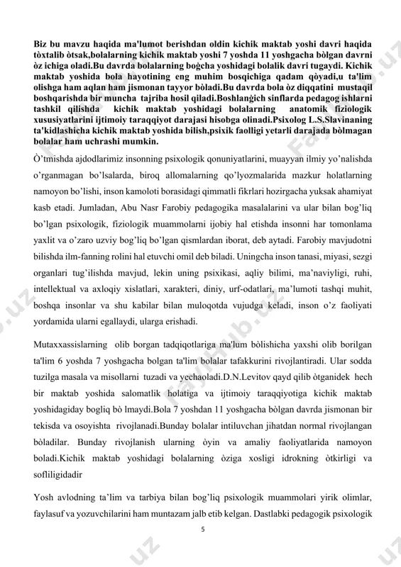 hqi muhit, boshqa insonlar va shu kabilar bilan muloqotda vujudga keladi, inson o’z faoliyati yordamida ularni egallaydi, ularga erishadi. mutaxxassislarning olib borgan tadqiqotlariga ma'lum bòlishicha yaxshi olib borilgan ta'lim 6 yoshda 7 yoshgacha bolgan ta'lim bolalar tafakkurini rivojlantiradi. ular sodda tuzilga masala va misollarni tuzadi va yechaoladi.d.n.levitov qayd qilib òtganidek hech bir maktab yoshida salomatlik holatiga va ijtimoiy taraqqiyotiga kichik maktab yoshidagiday bogliq bò lmaydi.bola 7 yoshdan 11 yoshgacha bòlgan davrda jismonan bir tekisda va osoyishta rivojlanadi.bunday bolalar intiluvchan jihatdan normal rivojlangan bòladilar. bunday rivojlanish ularning òyin va amaliy faoliyatlarida namoyon boladi.kichik maktab yoshidagi bolalarning òziga xosligi idrokning òtkirligi va sofliligidadir yosh avlodning ta’lim va tarbiya bilan bog’liq psixologik muammolari yirik olimlar, faylasuf va yozuvchilarini ham muntazam jalb etib kelgan. dastlabki pedagogik psixologik mazmundagi asarlar xvii-xviii diniy-axloqiy ta’limotlar zamirida yoritilgandir. rossiyada psixologik tadqiqot namunalari sharq va g’arb madaniyati ta’sirida inson ruhiyati bilan bog’liq turli asarlarda shakllanib kelgan. v.n.tatishev, an.radishev, n.i.novikov …