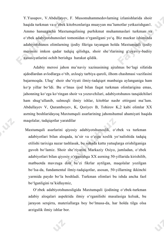 bek adabiyotlari bilan qiyosiy o‘rganishga xx asrning 50-yillarida kirishilib, matbuotda mavzuga doir ba’zi fikrlar aytilgan, maqolalar yozilgan bo‘lsa-da, fundamental ilmiy-tadqiqotlar, asosan, 50-yillarning ikkinchi yarmida paydo bo‘la boshladi. turkman olimlari bu ishda ancha faol bo‘lganligini ta’kidlaymiz, o‘zbek adabiyotshunosligida maxtumquli ijodining o‘zbek-turkman adabiy aloqalari aspektida ilmiy o‘rganilishi masalasiga kelsak, bu jarayon serqirra, materiallarga boy bo‘lmasa-da, har holda tilga olsa arzigulik ilmiy ishlar bor. tadqiqotlarning ko‘pchiligida maxtumquli ijodi mumtoz adabiyot yoki folklorga bog‘lab o‘rganilgan. adabiyotshunos olim k. quramboyevning «o‘zbek-turkman adabiy aloqalari» degan risola nashr ettirdi, respublika gazeta-jurnallarida maqolalari bosildi va ularda, asosan, shoir ijodining xorazm adabiy muhiti bilan bog‘liq sahifalari o‘rganiladi. shoir siymosi va an’analarining o‘zbek she’riyatidagi tasvirini ko‘rsatib berish, -shoir she’rlarining o‘zbekchaga qilingan tarjimalari xususida fikr bildirish; -xalq shoirlari va xonandalari repertuaridagi maxtumquli mavzusiga e’tibor qaratish. tadqiqot obyekti. maxtumqulining o‘zbek va turkman tilida nashr qilingan she’riy to‘plamlari. tadqiqotning metodologik asosi va metodi. mazkur tadqiqotning metodologik asosini prezident sh.mirziyoyevning ma’naviyat va uning uzviy …