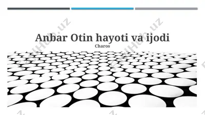 anbar otin hayoti va ijodi — PPTX