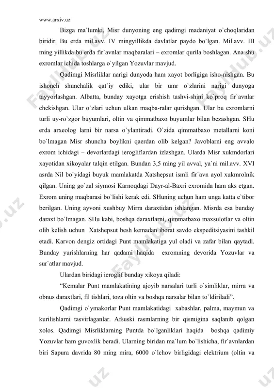 lan to`ldiriladi”. qadimgi o`ymakorlar punt mamlakatidagi xabashlar, palma, maymun va kurilishlarni tasvirlaganlar. afsuski rasmlarning bir qismigina saqlanib qolgan xolos. qadimgi misrliklarning puntda bo`lganliklari haqida boshqa qadimiy yozuvlar ham guvoxlik beradi. ularning biridan ma`lum bo`lishicha, fir`avnlardan biri sapura davrida 80 ming mira, 6000 o`lchov birligidagi elektrium (oltin va kumush quymasi), va 2600 bo`lak kimmatbaxo daraxtlar olib kelish bilan yakunlangan. rus olimi v. s. golenishchev 1888-89 yilning qishida mirsga sayoxat qiladi. mana shu sayoxat davomida u mil. avv. 3 ming yillik oxiriga oid axmimdagi yozma va tasvir yodgorliklari haqida tadqiqot olib boradi. uning u erda olib borgan tadqiqotlaridan yodgorlik sifatida olib kelgan yodgorlik buyumlari 1911 yildan buyon a.s. pushkin muzeyida saqlanadi. bu quyi misrdan topilgan yodgorlik asosan bir harbiy raxbarning qabr toshidagi yozuvlar haqidadir. bu qabr tosh taxtadan tayyorlagan qalinligi 2 mm dan 3,5 mm gacha, eni 10-20 sm gacha, ba`zi joylari 30-60 sm. taxta yodgorlikning uzunligi 1m 80 sm. qabr tosh …