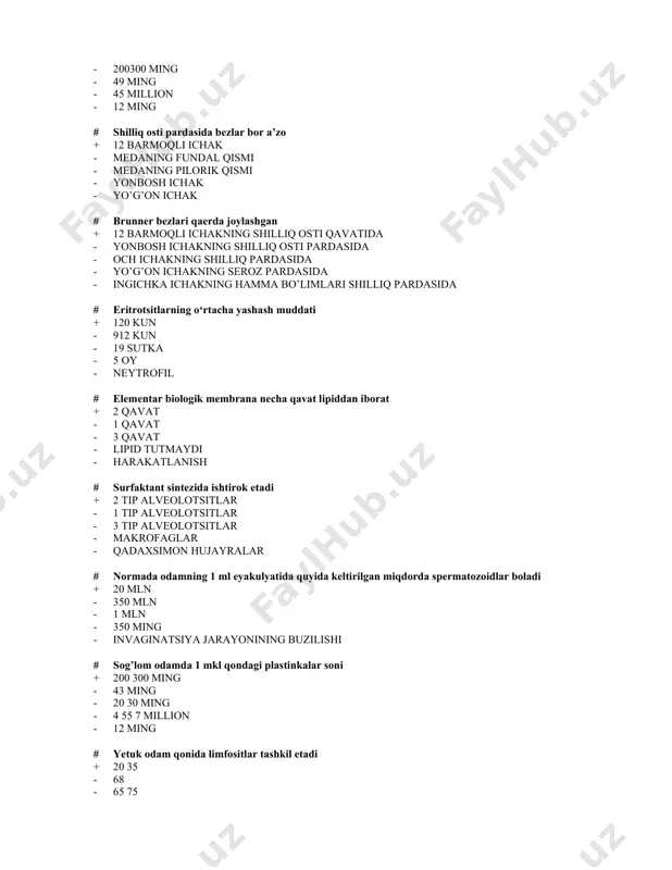 ln - 350 mln - 1 mln - 350 ming - invaginatsiya jarayonining buzilishi # sog’lom odamda 1 mkl qondagi plastinkalar soni + 200 300 ming - 43 ming - 20 30 ming - 4 55 7 million - 12 ming # yetuk odam qonida limfositlar tashkil etadi + 20 35 - 68 - 65 75 - 25 - 0 11 0 # sog’lom voyaga yetgan odamda limfotsitlarning qondagi foiz mikdori + 20 35 % - 25 % - 0 1 0 % - 65 75 % - serotoninni emirish # sog’lom voyaga etgan odamda eozinofil leykotsilarning kondagi foiz mikdori + 2 5 % - 65 75 % - 0 0 5 % - 4 8 % - elastinogenez # epidermisning donador qavati saqlaydi + 34 qavat duksimon hujayralarni - bir qavatli zich hujayralarni - 23 qavatli prizmatik hujayralarni - 34 qavat o‘simtalarga ega hujayralarni - 23qavat dumaloq hujayralarni # …