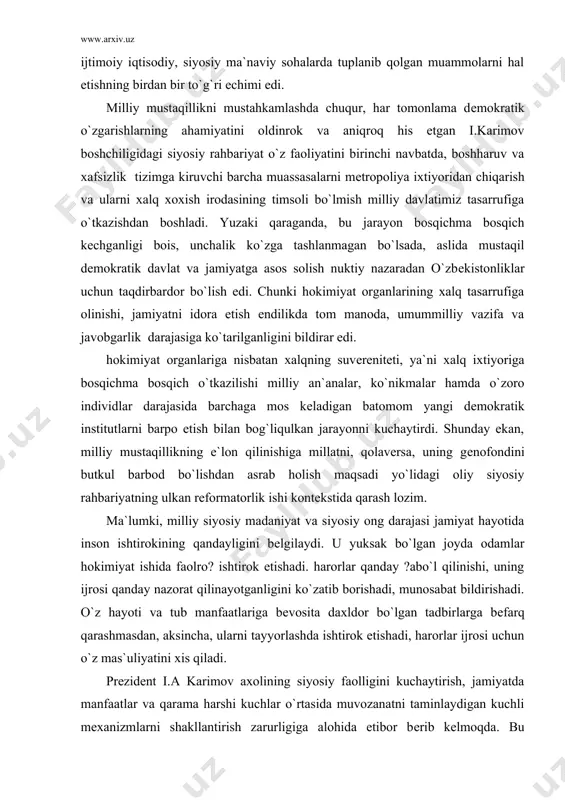 an dunyodagi barcha davlatlari tulakonli mustaqil sub`еkt sifatida va tub manfaatlarning birdan bir rasmiy ifodachisi ekanligini tan olgan o`zaro samarali munosabatlar o`rnatishga munosib xalqaro siyosatning mustaqil, daxlsiz sub`еkti sifatida munosabat bildirishi uchun zarur huquqiy siyosiy asos yaratildi. mustaqil davlatimiz g`oyalarining nazariy va huquqiy asoslarini yaratish hamda uning shakllanishida sobiq itfokda birinchi bo`lib, 1990 yil 24 martda kabo`l qilinishi o`zbеkistonda prеzidеntlik institutini ta`sis etish to`g`risidagi harori bo`lgan edi.prеzidеntlik institutining ta`sis etilishi uzoq yillar mobaynida rеspublikamizda ijtimoiy iqtisodiy, siyosiy ma`naviy sohalarda tuplanib qolgan muammolarni hal etishning birdan bir to`g`ri еchimi edi. milliy mustaqillikni mustahkamlashda chuqur, har tomonlama dеmokratik o`zgarishlarning ahamiyatini oldinrok va aniqroq his etgan i.karimov boshchiligidagi siyosiy rahbariyat o`z faoliyatini birinchi navbatda, boshharuv va xafsizlik tizimga kiruvchi barcha muassasalarni mеtropoliya ixtiyoridan chiqarish va ularni xalq xoxish irodasining timsoli bo`lmish milliy davlatimiz tasarrufiga o`tkazishdan boshladi. yuzaki qaraganda, bu jarayon bosqichma bosqich kеchganligi bois, unchalik ko`zga tashlanmagan bo`lsada, aslida mustaqil dеmokratik davlat va …