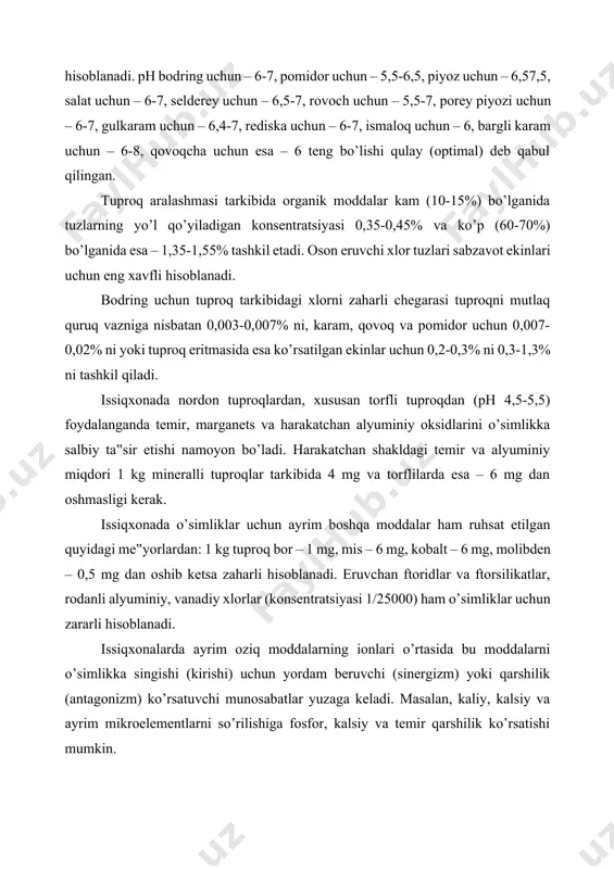 – 6 mg, molibden – 0,5 mg dan oshib ketsa zaharli hisoblanadi. eruvchan ftoridlar va ftorsilikatlar, rodanli alyuminiy, vanadiy xlorlar (konsentratsiyasi 1/25000) ham o’simliklar uchun zararli hisoblanadi. issiqxonalarda ayrim oziq moddalarning ionlari o’rtasida bu moddalarni o’simlikka singishi (kirishi) uchun yordam beruvchi (sinergizm) yoki qarshilik (antagonizm) ko’rsatuvchi munosabatlar yuzaga keladi. masalan, kaliy, kalsiy va ayrim mikroelementlarni so’rilishiga fosfor, kalsiy va temir qarshilik ko’rsatishi mumkin. o’simlik ildiz tizimi qanchalik kuchli rivojlangan bo’lib, u qanchalik katta hajmli tuproq aralashmasini egallagan bo’lsa, o’simlik shuncha mineral oziq elementlari bilan yaxshi ta‟minlanadi va hosildorligi yuqori bo’ladi. u qalin gumus qatlamli, suv va havo tartibotlari yaxshi bo’lgan tuproqlarda yana ham yaxshiroq va bir tekis rivojlanadi hamda erning chuqur qismigacha tarqaladi. shu sababli gumus issiqxona tuprog’i tarkibida 10-12 foizni tashkil etishi kerak. issiqxonalarda o’simliklarni mineral oziqalar bilan ta‟minlash yo’llari. o’simliklarni mineral oziqlanishini boshqarish eng murakkab bo’lgan omildir. issiqxonada ko’chatlarni ildizi orqali oziqlantirish muammosi quyidagi asosiy yo’llar bilan hal …