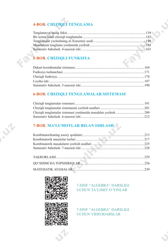 ...............................................................171 chiziqli funksiya ......................................................................................................178 loyiha ishi ...............................................................................................................187 summativ baholash. 5-nazorat ishi ..........................................................................190 6-bob. chiziqli tenglamalar sistemasi chiziqli tenglamalar sistemasi .................................................................................191 chiziqli tenglamalar sistemasini yechish usullari ....................................................201 chiziqli tenglamalar sistemasi yordamida masalalar yechish .................................209 summativ baholash. 6-nazorat ishi ..........................................................................212 7-bob. ma’lumotlar bilan ishlash kombinatorikaning asosiy qoidalari ........................................................................213 kombinatorik masalalar turlari ................................................................................217 kombinatorik masalalarni yechish usullari .............................................................225 summativ baholash. 7-nazorat ishi ..........................................................................228 takrorlash .......................................................................................................229 qo‘shimcha topshiriqlar ..........................................................................236 matematik atamalar ...................................................................................239 5 soʻzboshi muhtaram ustozlar! matematika fani asoslarini yaratishga ulkan hissa qoʻshgan muhammad al-xorazmiy, ahmad al-fargʻoniy, abu rayhon beruniy va mirzo ulugʻbek kabi buyuk allomalarimizga munosib yosh avlodni tarbiyalash, zamonaviy bilimlarni oʻquvchilarga yetkazish hamda mamlakatimiz yosh