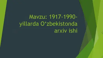o'zbekistonda 1917-1990-yillarda arxiv ishi — PPTX