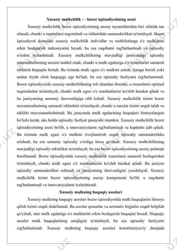 qiladi. bu jarayon iqtisodiy samaradorlikni oshiradi va jamiyatning farovonligini yaxshilaydi. xususiy mulkchilik tizimi bozor iqtisodiyotining asosiy komponenti bo'lib, u raqobatni rag'batlantiradi va innovatsiyalarni tezlashtiradi. xususiy mulkning huquqiy asoslari xususiy mulkning huquqiy asoslari bozor iqtisodiyotida mulk huquqlarini himoya qilish tizimi orqali shakllanadi. bu asoslar qonunlar va normativ hujjatlar orqali belgilab qo'yiladi, ular mulk egalariga o'z mulklarini erkin boshqarish huquqini beradi. huquqiy asoslar mulk huquqlarining aniqligini ta'minlaydi, bu esa iqtisodiy faoliyatni rag'batlantiradi. xususiy mulkning huquqiy asoslari konstitutsiyaviy darajada himoyalangan bo'lib, ular mulk egalarining huquqlarini davlat tomonidan buzilmasligini kafolatlaydi. bu tizimda mulk huquqlari sud tizimi orqali himoyalanadi, bu esa mulk egalariga ishonch beradi. xususiy mulkning huquqiy asoslari iqtisodiy samaradorlikni oshiradi, chunki u investitsiyalarni jalb qiladi. huquqiy asoslar mulk huquqlarining o'tkazilishi va meros qoldirilishini tartibga soladi, bu esa mulkning uzluksiz boshqarilishini ta'minlaydi. xususiy mulkning huquqiy asoslari bozor iqtisodiyotining barqarorligini ta'minlaydi, chunki u mulk egalariga o'z resurslarini samarali ishlatish imkoniyatini beradi. bu asoslar qonunchilik orqali …