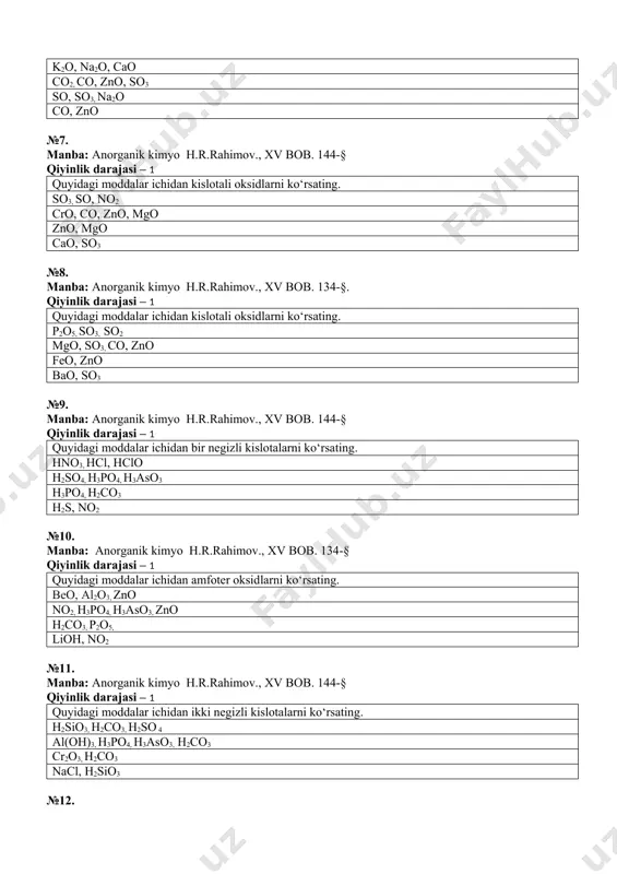 cl, hclo h2so4, h3po4, h3aso3 h3po4, h2co3 h2s, no2 №10. manba: anorganik kimyo h.r.rahimov., xv bob. 134-§ qiyinlik darajasi – 1 quyidagi moddalar ichidan amfoter oksidlarni ko‘rsating. beo, al2o3, zno no2, h3po4, h3aso3, zno h2co3, p2o5, lioh, no2 №11. manba: anorganik kimyo h.r.rahimov., xv bob. 144-§ qiyinlik darajasi – 1 quyidagi moddalar ichidan ikki negizli kislotalarni ko‘rsating. h2sio3, h2co3, h2so 4 al(oh)3, h3po4, h3aso3, h2co3 cr2o3, h2co3 nacl, h2sio3 №12. manba: anorganik kimyo h.r.rahimov., xv bob. 144-§ qiyinlik darajasi – 1 quyidagi moddalar ichidan uch negizli kislotalarni ko‘rsating. h3po3, h3po4, h3aso3 h2co3, h3po4, h3aso3, h2co3 cuo, h2sio3 kf, h3po4, hcl №13. manba: anorganik kimyo h.r.rahimov., xv bob. 144-§ qiyinlik darajasi – 1 quyidagi moddalar ichidan kislorodli kislotani ko‘rsating. hmno4, h2co3, h3po4, h3aso3 agbr, koh, fe2o3 nh3, h2o, h2co3, h3po4, h3aso3 h2o, fe2o3, h2co3, hcl №14. manba: anorganik kimyo h.r.rahimov., xiii bob. 94-§ qiyinlik darajasi – 1 suvda eriydigan asoslarni ko‘rsating. …